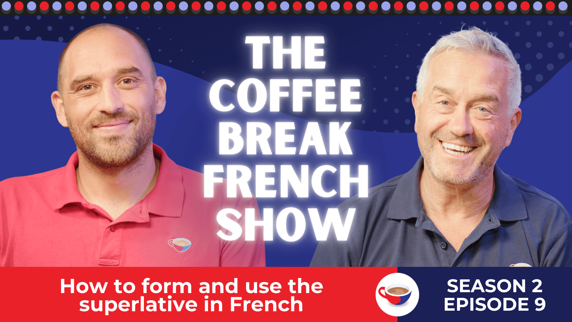 Two smiling male presenters wearing red and navy polo shirts sit against a blue background with text that reads 'The Coffee Break French Show.